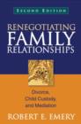 Image for Renegotiating family relationships  : divorce, child custody, and mediation