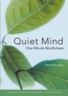 Image for Quiet mind: one-minute retreats from a busy world