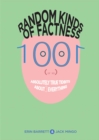 Image for RANDOM KINDS OF FACTNESS: 1001 (or So) Absolutely True Tidbits About (Mostly) Everything