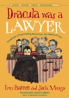 Image for Dracula was a lawyer: hundreds of fascinating facts from the world of law