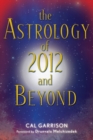 Image for The astrology of 2012 and beyond