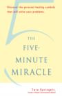 Image for Five-minute miracle: discover the personal healing symbols that will solve all your problems