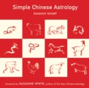 Image for Simple Chinese astrology: Developing Literacy Through Storytelling