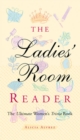 Image for The Ladies&#39; Room Reader: The Ultimate Women&#39;s Trivia Book