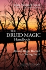 Image for The Druid magic handbook: ritual magic rooted in the living earth