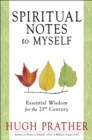 Image for Spiritual Notes to Myself: Essential Wisdom for the 21st Century