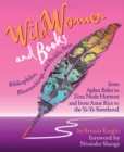 Image for Wild Women and Books: Bibliophiles, Bluestockings, and Prolific Pens
