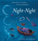 Image for Night-night: settle-down activities for easy bedtimes