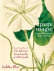 Image for Pure magic: a complete course in spellcasting