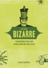 Image for Beyond bizarre: frightening facts &amp; bloodcurdling true tales