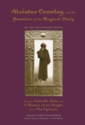 Image for Aleister Crowley and the practice of the magical diary: including John St. John (Equinox I,1) : A master of the temple (Equinox III,1) and other material