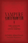 Image for Vampyre sanguinomicon: the lexicon of the living vampire