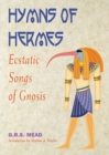 Image for Hymns of Hermes: Ecstatic Songs of Gnosis.