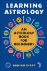 Image for Learning Astrology: An Astrology Book for Beginners