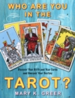 Image for Who are you in the tarot?: discover your birth and year cards and uncover your destiny