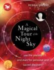 Image for A magical tour of the night sky: use the planets and stars for personal and sacred discovery