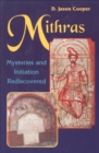 Image for Mithras: Mysteries and Initiation Rediscovered