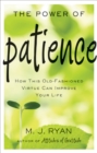 Image for Power Of Patience: How This Old-Fashioned Virtue Can Improve Your Life