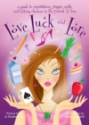 Image for Love, luck, and lore: a guide to superstitions, prayers, spells, and taking chances in the pursuit of love