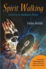 Image for Spirit walking: a course in shamanic power