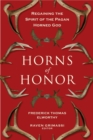 Image for Horns of Honor: Regaining the Spirit of the Pagan Horned God