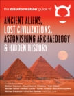 Image for Disinformation Guide to Ancient Aliens, Lost Civilizations, Astonishing Archaeology and Hidden History