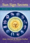 Image for Sun Sign Secrets: The Complete Astrology Guide to Love, Work, and Your Future
