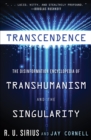 Image for Transcedence: The Disinformation Encyclopedia of Transhumanism and the Singularity