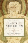 Image for Secrets of Tantric Buddhism: Understanding the Ecstasy of Enlightenment