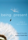 Image for Being present: a book of daily reflections