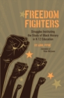 Image for Freedom Fighters : Struggles Instituting the Study of Black History in K-12 Education