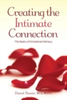 Image for Creating the Intimate Connection : The Basics to Emotional Intimacy