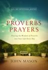 Image for Proverbs Prayers: Praying the Wisdom of Proverbs into Your Life Every Day
