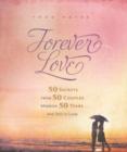 Image for Forever Love: 50 Secrets from 50 Couples Married 50 Years and Still in Love