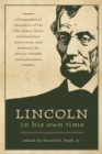 Image for Lincoln in his own time  : a biographical chronicle of his life, drawn from recollections, interviews, and memoirs by family, friends, and associates