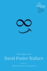 Image for The legacy of David Foster Wallace