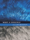 Image for Must a Violence