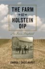 Image for Farm at Holstein Dip: An Iowa Boyhood