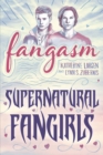 Image for Fangasm  : supernatural fangirls