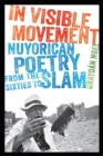 Image for In Visible Movement: Nuyorican Poetry from the Sixties to Slam