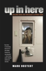 Image for Up In Here : Jailing Kids on Chicago&#39;s Other Side