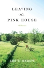Image for Leaving the Pink House