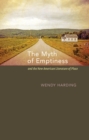 Image for Myth of Emptiness and the New American Literature of Place
