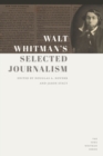 Image for Walt Whitman&#39;s Selected Journalism