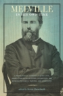 Image for Melville in His Own Time: A Biographical Chronicle of His Life, Drawn from Recollection, Interviews, and Memoirs by Family, Friends, and Associates