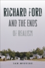 Image for Richard Ford and the Ends of Realism