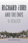 Image for Richard Ford and the Ends of Realism