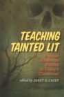 Image for Teaching Tainted Lit: Popular American Fiction in Today&#39;s Classroom