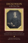 Image for Dickinson in her own time: a biographical chronicle of her life, drawn from recollections, interviews, and memoirs by family, friends, and associates