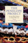 Image for The Penelope project: an arts-based odyssey to change elder care
